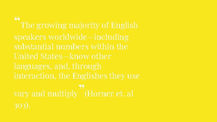 “The growing majority of English speakers worldwide—including substantial numbers within the United States—know other “The growing majority of English speakers worldwide—including substantial numbers within the United States—know other