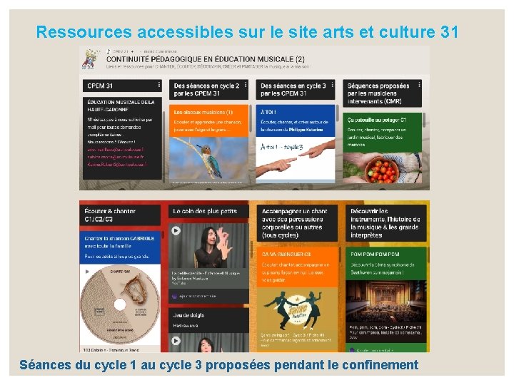 Ressources accessibles sur le site arts et culture 31 Séances du cycle 1 au