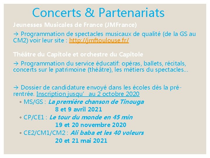 Concerts & Partenariats Jeunesses Musicales de France (JMFrance) Programmation de spectacles musicaux de qualité