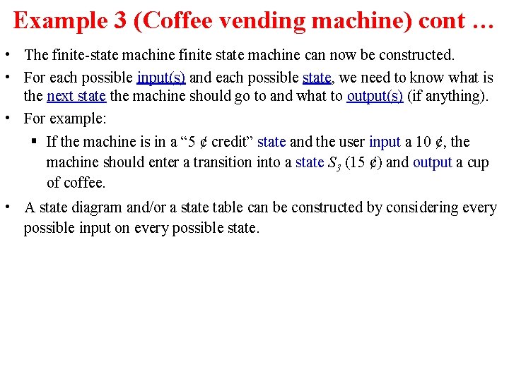 Example 3 (Coffee vending machine) cont … • The finite-state machine finite state machine