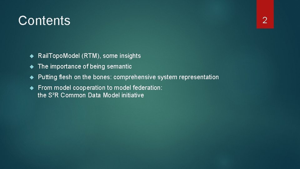 Contents Rail. Topo. Model (RTM), some insights The importance of being semantic Putting flesh