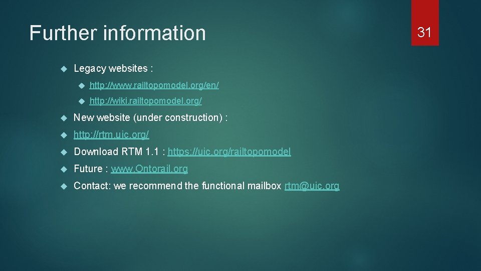Further information Legacy websites : http: //www. railtopomodel. org/en/ http: //wiki. railtopomodel. org/ New