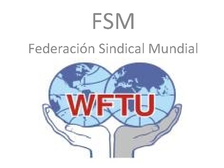 FSM Federación Sindical Mundial 