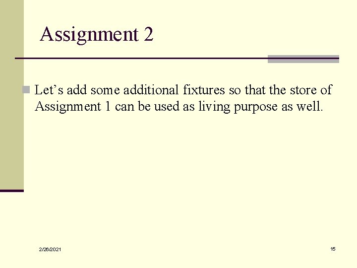 Assignment 2 n Let’s add some additional fixtures so that the store of Assignment