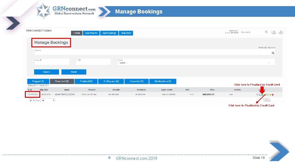 Manage Bookings GRNCONNECT DEMO Click here to Finalized by Credit Limit Click here to