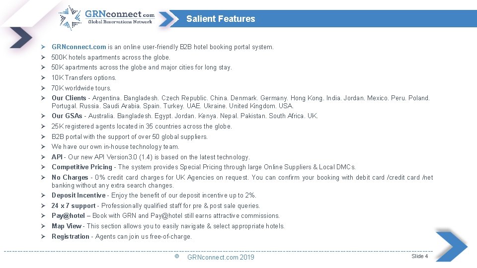 Salient Features Ø GRNconnect. com is an online user-friendly B 2 B hotel booking