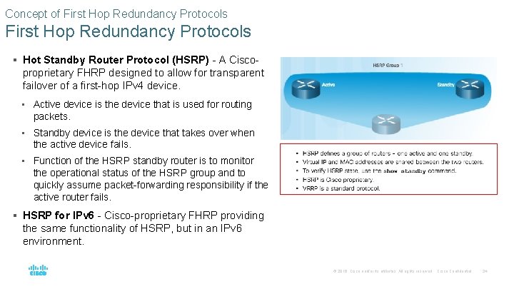 Concept of First Hop Redundancy Protocols § Hot Standby Router Protocol (HSRP) - A