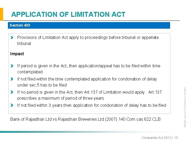 APPLICATION OF LIMITATION ACT Section 433 Provisions of Limitation Act apply to proceedings before