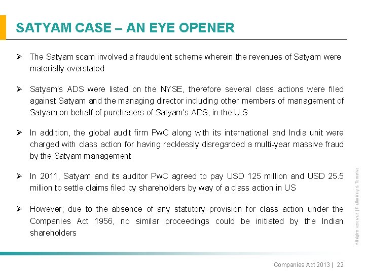 SATYAM CASE – AN EYE OPENER Ø The Satyam scam involved a fraudulent scheme