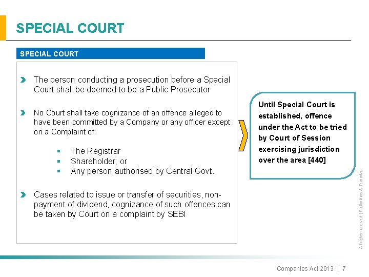 SPECIAL COURT The person conducting a prosecution before a Special Court shall be deemed