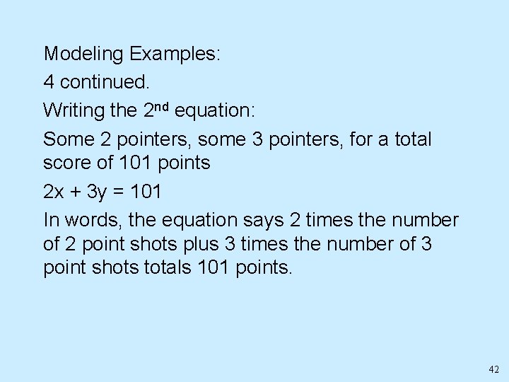 Modeling Examples: 4 continued. Writing the 2 nd equation: Some 2 pointers, some 3