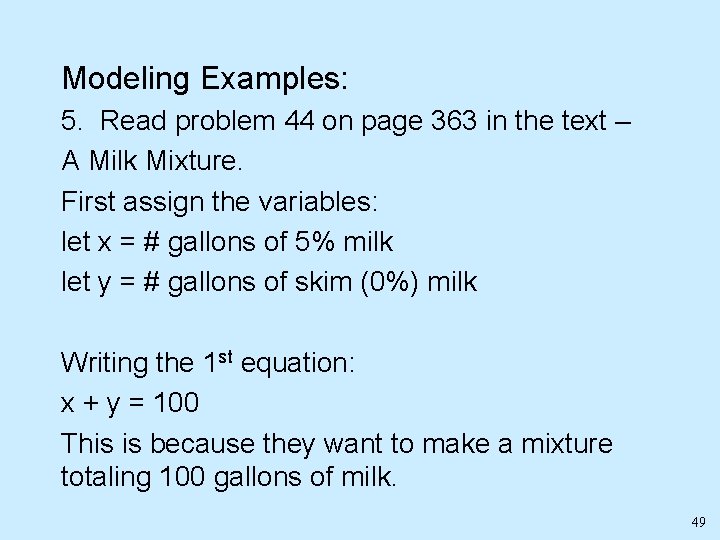 Modeling Examples: 5. Read problem 44 on page 363 in the text – A