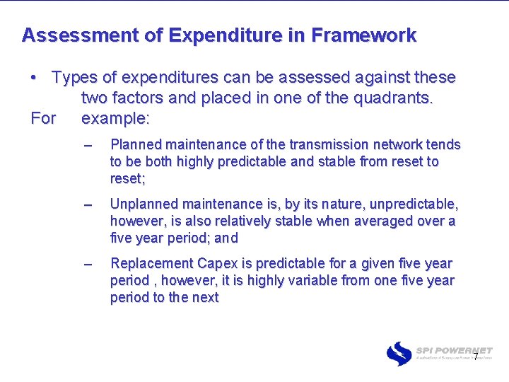 Assessment of Expenditure in Framework • Types of expenditures can be assessed against these