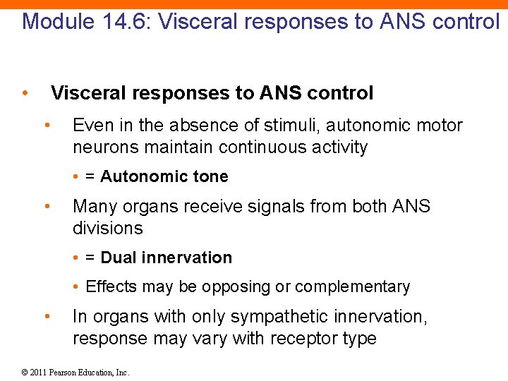 Module 14. 6: Visceral responses to ANS control • Even in the absence of