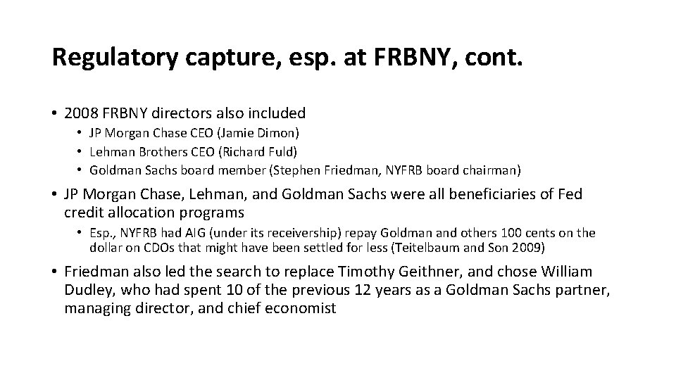 Regulatory capture, esp. at FRBNY, cont. • 2008 FRBNY directors also included • JP
