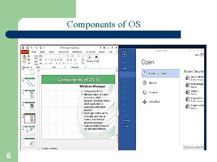 Components of OS (I) 6 