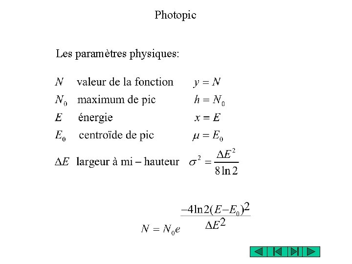 Photopic Les paramètres physiques: 