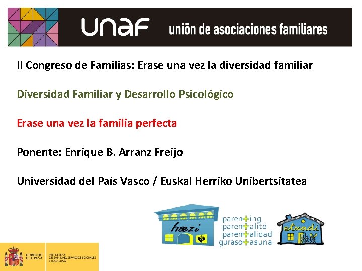 II Congreso de Familias: Erase una vez la diversidad familiar Diversidad Familiar y Desarrollo