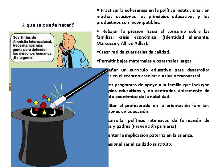  • Practicar la coherencia en la política institucional: en ¿ que se puede