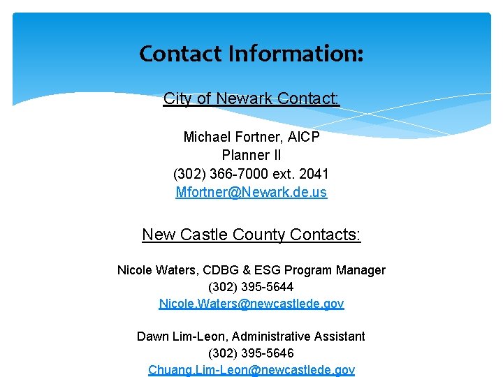 Contact Information: City of Newark Contact: Michael Fortner, AICP Planner II (302) 366 -7000