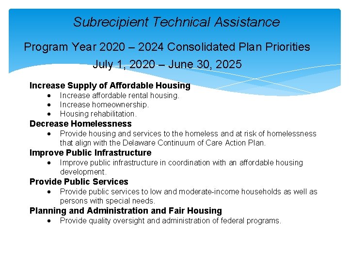Subrecipient Technical Assistance Program Year 2020 – 2024 Consolidated Plan Priorities July 1, 2020
