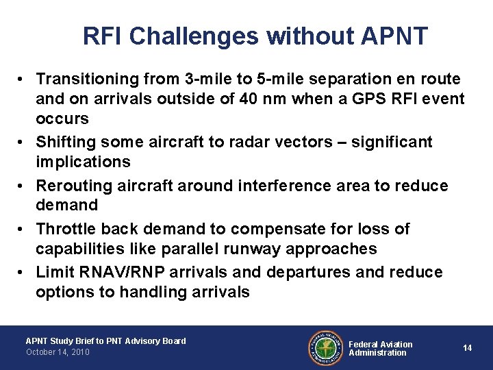 RFI Challenges without APNT • Transitioning from 3 -mile to 5 -mile separation en