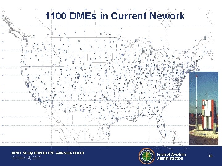1100 DMEs in Current Nework APNT Study Brief to PNT Advisory Board October 14,