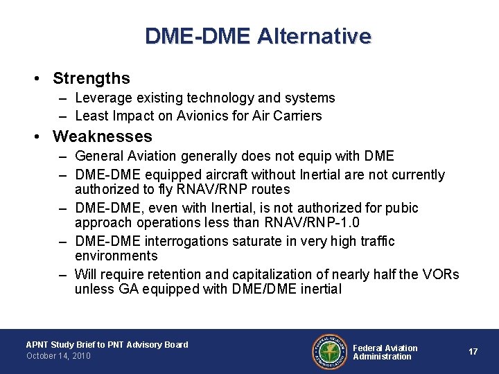 DME-DME Alternative • Strengths – Leverage existing technology and systems – Least Impact on