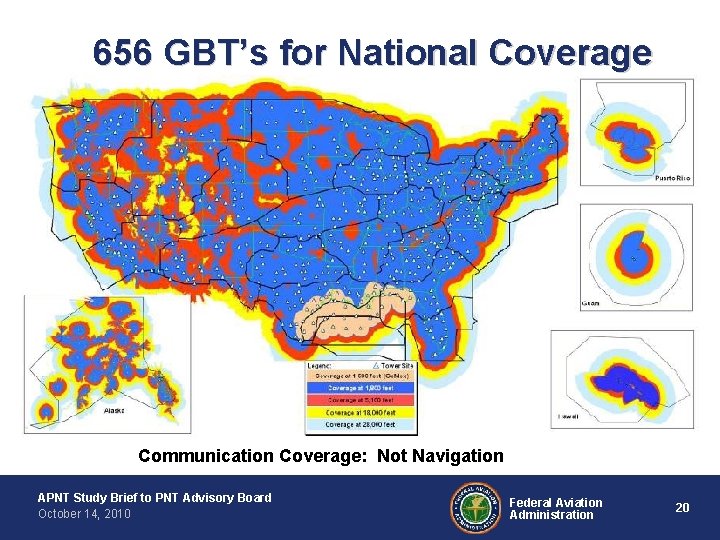 656 GBT’s for National Coverage Communication Coverage: Not Navigation APNT Study Brief to PNT