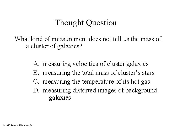 Thought Question What kind of measurement does not tell us the mass of a