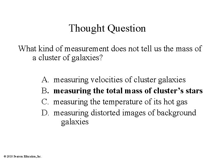 Thought Question What kind of measurement does not tell us the mass of a