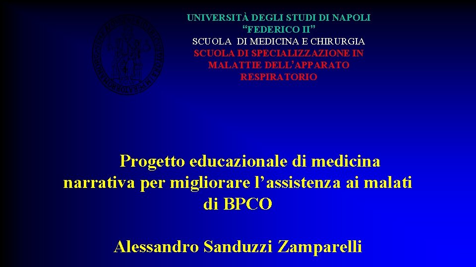 UNIVERSITÀ DEGLI STUDI DI NAPOLI “FEDERICO II” SCUOLA DI MEDICINA E CHIRURGIA SCUOLA DI