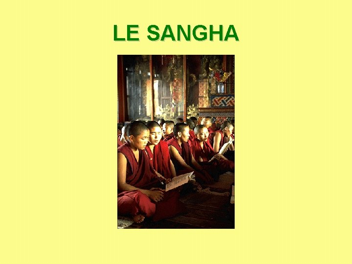 LE SANGHA LE SANGHA