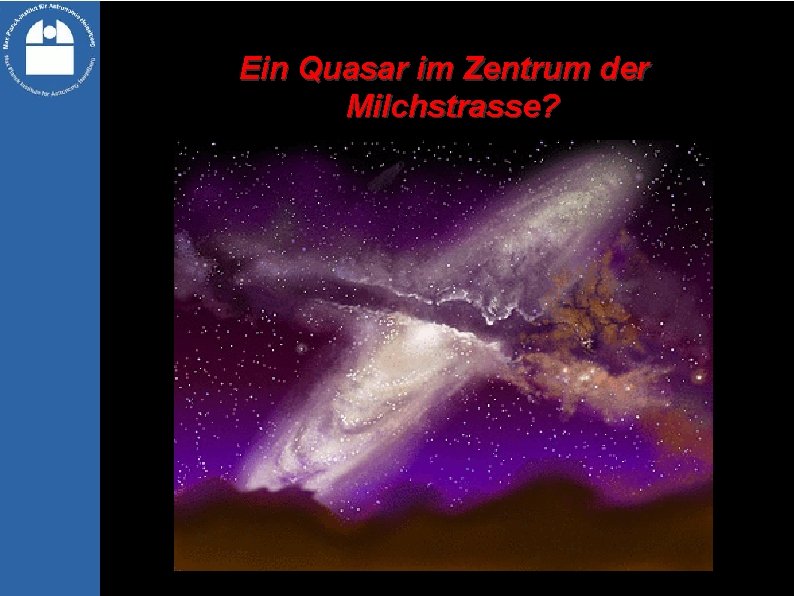 Ein Quasar im Zentrum der Milchstrasse? 