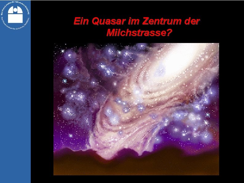 Ein Quasar im Zentrum der Milchstrasse? 