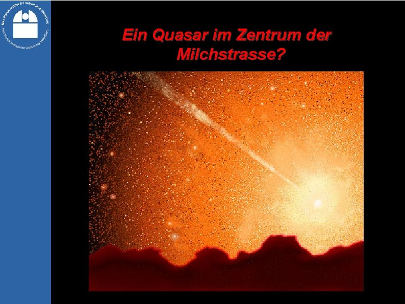 Ein Quasar im Zentrum der Milchstrasse? 