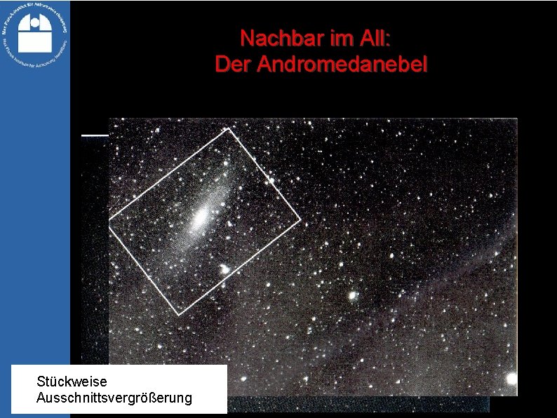 Nachbar im All: Der Andromedanebel Stückweise Ausschnittsvergrößerung 