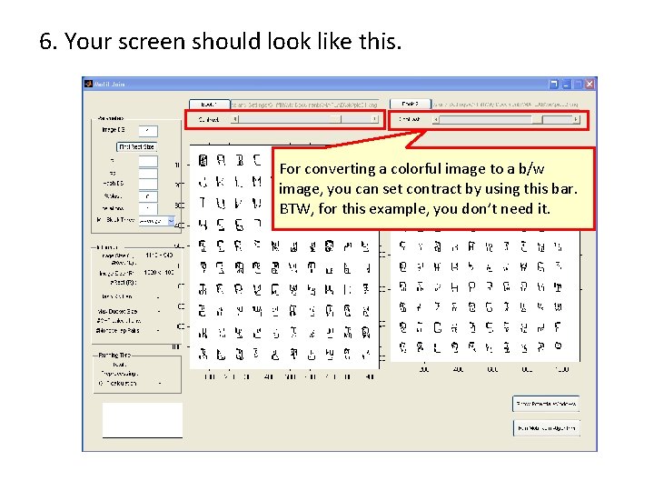 6. Your screen should look like this. For converting a colorful image to a