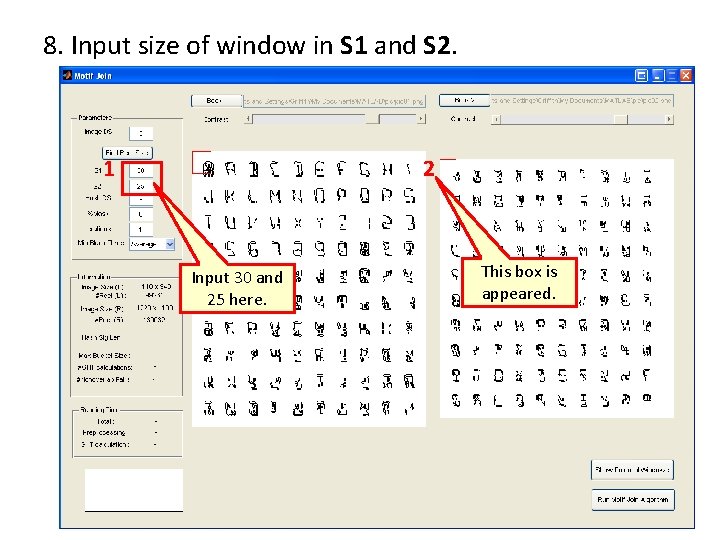 8. Input size of window in S 1 and S 2. 1 2 Input