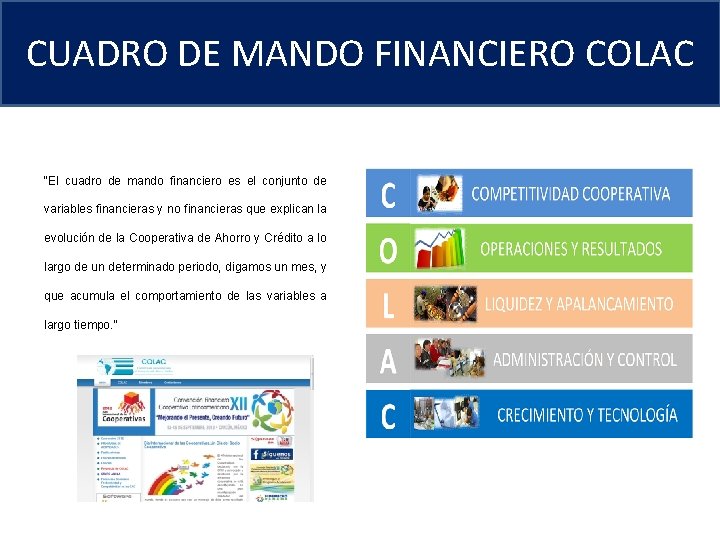 CUADRO DE MANDO FINANCIERO COLAC “El cuadro de mando financiero es el conjunto de