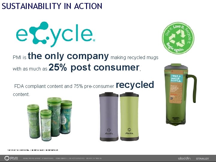 SUSTAINABILITY IN ACTION the only company making recycled mugs with as much as 25%