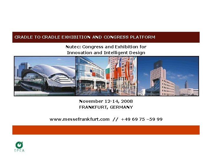 CRADLE TO CRADLE EXHIBITION AND CONGRESS PLATFORM Nutec: Congress and Exhibition for Innovation and