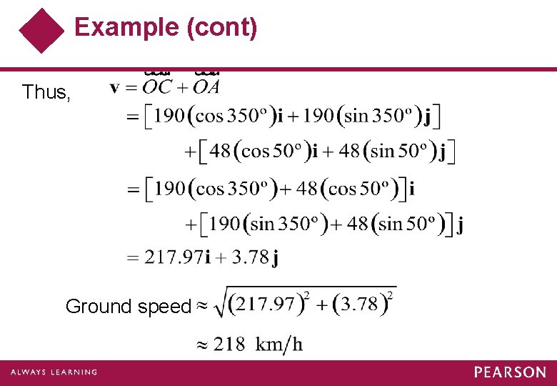 Example (cont) Thus, Ground speed 
