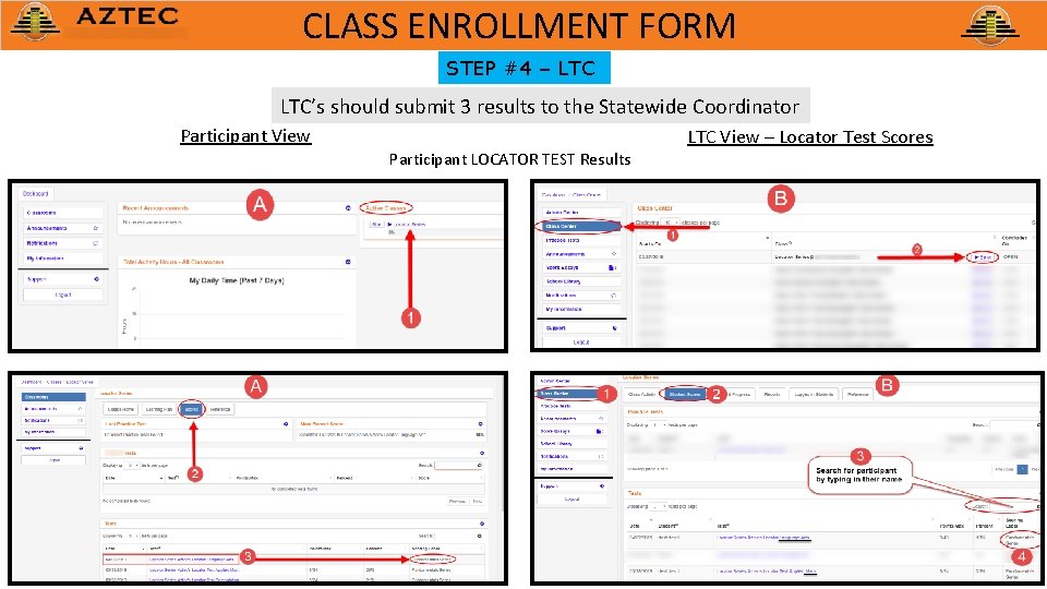 CLASS ENROLLMENT FORM STEP #4 – LTC’s should submit 3 results to the Statewide