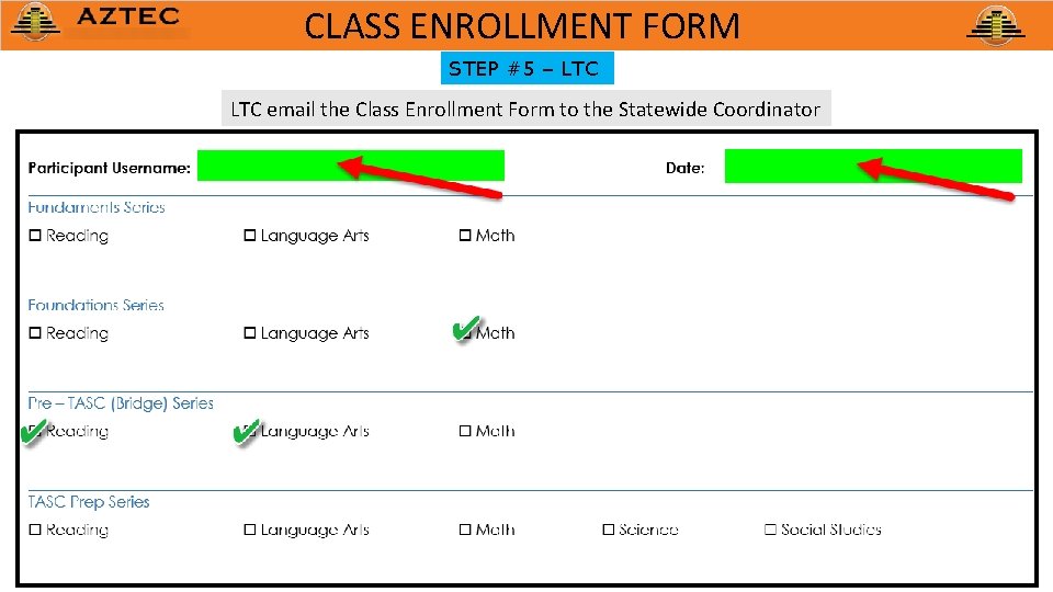 CLASS ENROLLMENT FORM STEP #5 – LTC email the Class Enrollment Form to the