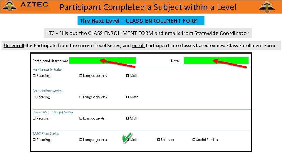 Participant Completed a Subject within a Level The Next Level - CLASS ENROLLMENT FORM