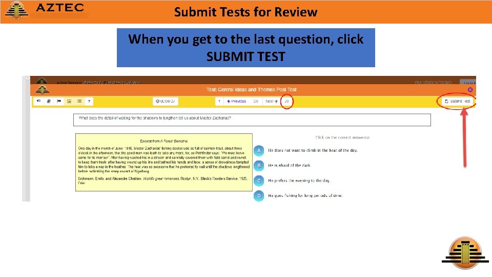 Submit Tests for Review When you get to the last question, click SUBMIT TEST