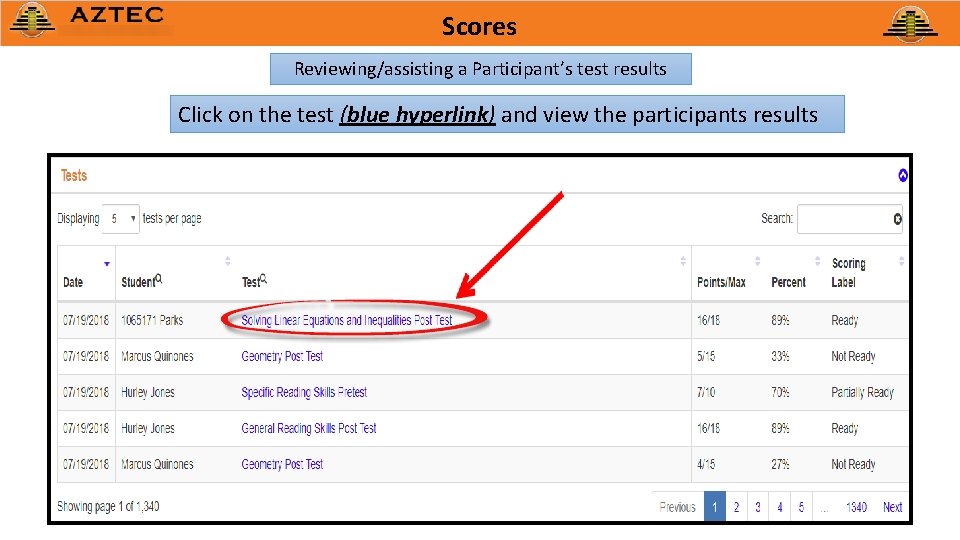 Scores Reviewing/assisting a Participant’s test results Click on the test (blue hyperlink) and view