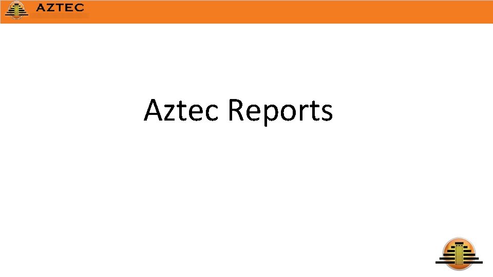 Aztec Reports 