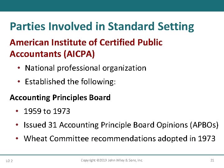 Parties Involved in Standard Setting American Institute of Certified Public Accountants (AICPA) • National